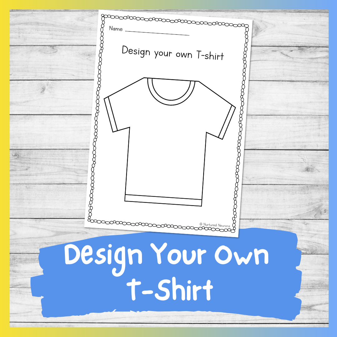 Design You Own T Shirt Printable Summer Worksheet Nurtured Neurons Design You Own T Shirt Printable Summer Worksheet Nurtured Neurons