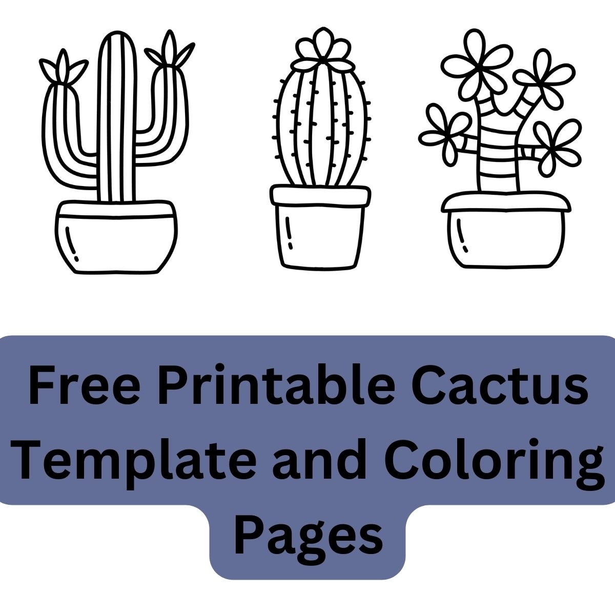 Free Printable Cactus Template And Coloring Pages Homeschool Freebies And Giveaways