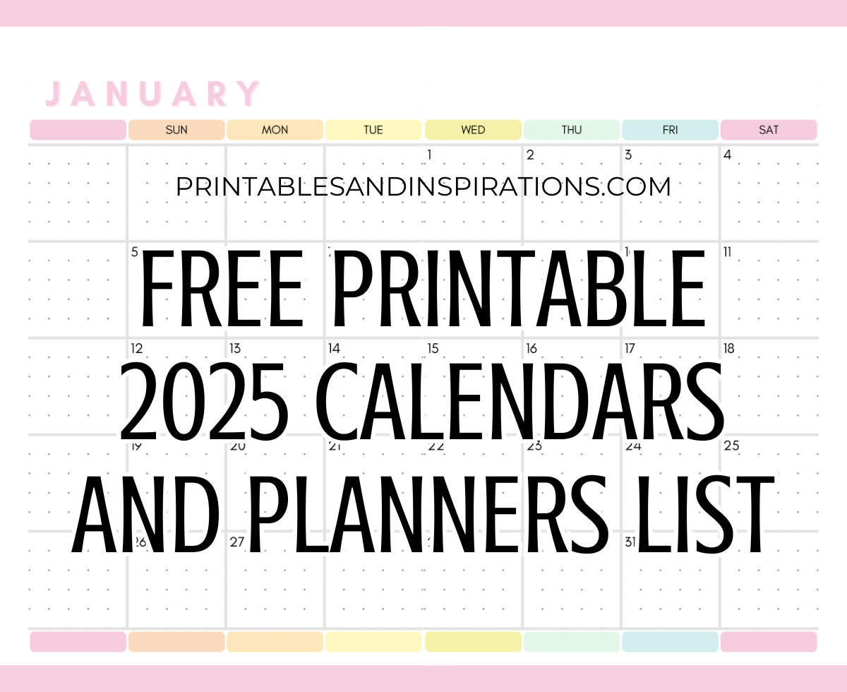 List Of Free Printable 2025 Calendars And 2025 Planners PDF  List Of Free Printable 2025 Calendars And 2025 Planners PDF