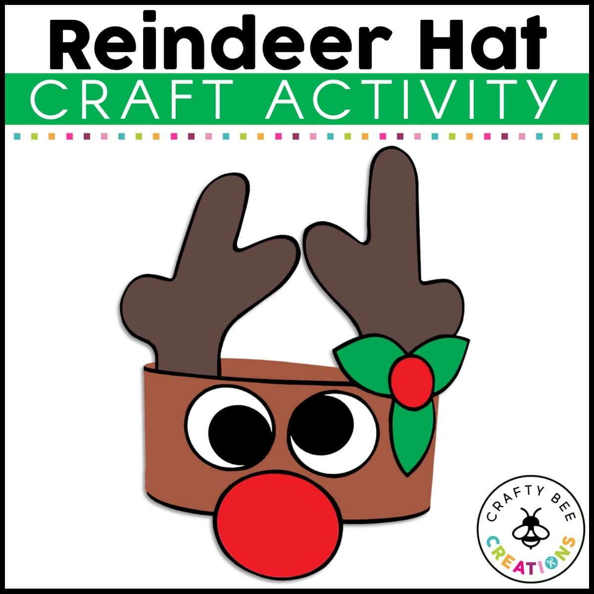 Reindeer Hat Craft Activity Crafty Bee Creations Reindeer Hat Craft Activity Crafty Bee Creations