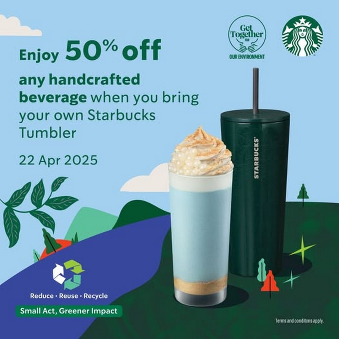 22 April 2025 Starbucks Malaysia 50 Off Handcrafted Drinks When You Bring Your Own Tumbler One Day Sustainability Promotion EverydayOnSales