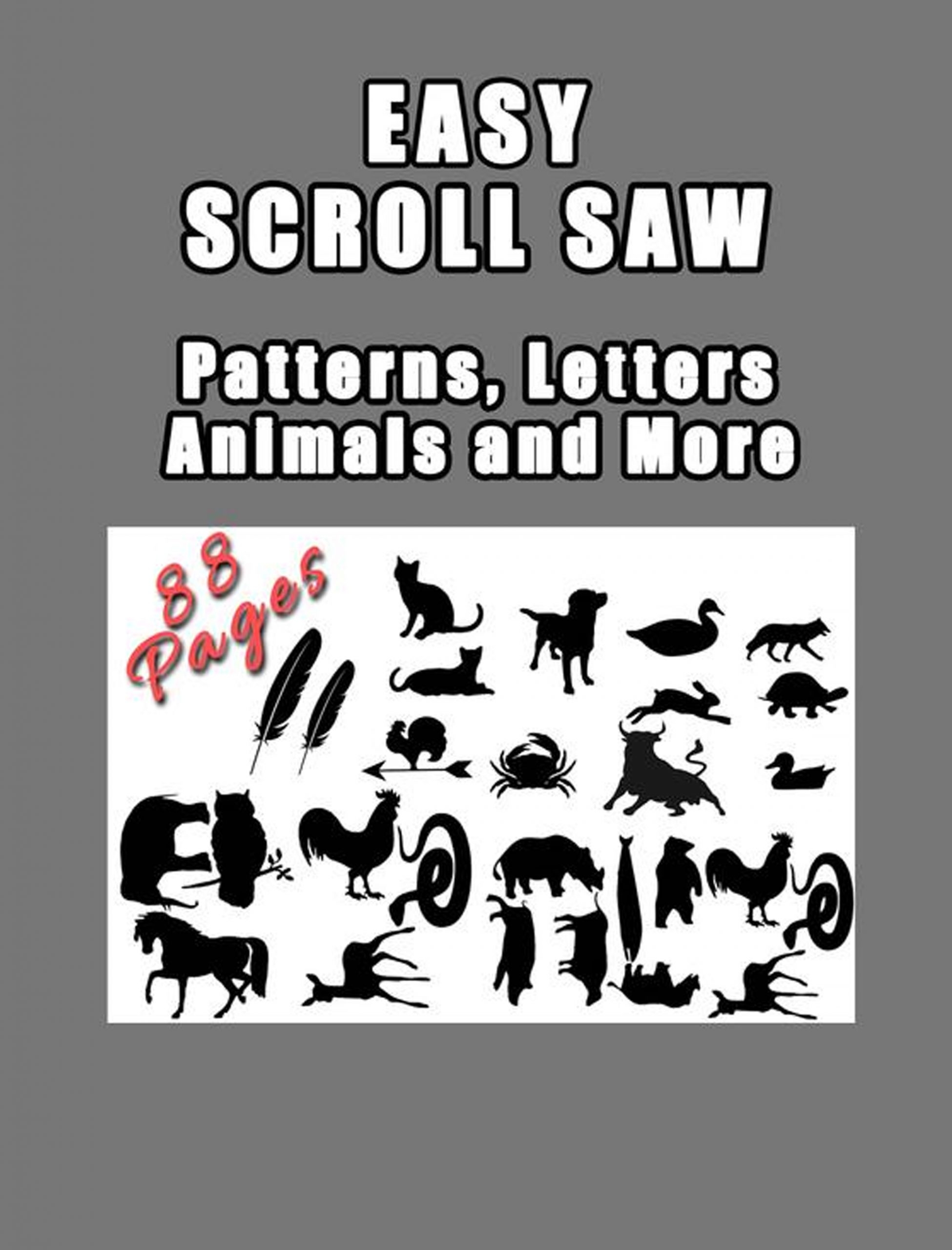 Easy Scroll Saw Pattern Book Letters Animals And More Maker Patterns Easy Scroll Saw Pattern Book Letters Animals And More Maker Patterns