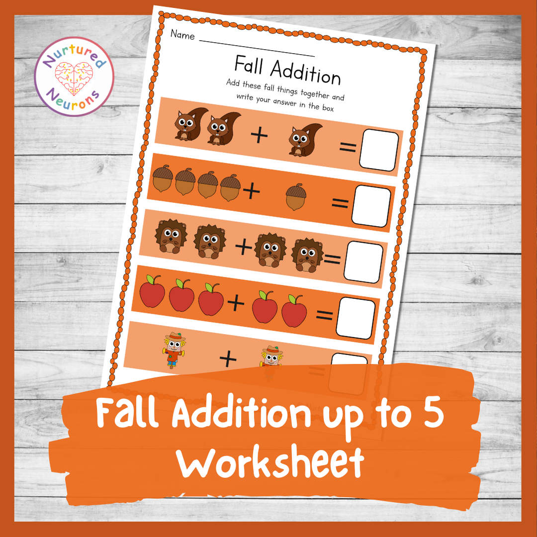 Fall Addition Up To 5 Worksheet Preschool And Kindergarten Math Printable Nurtured Neurons