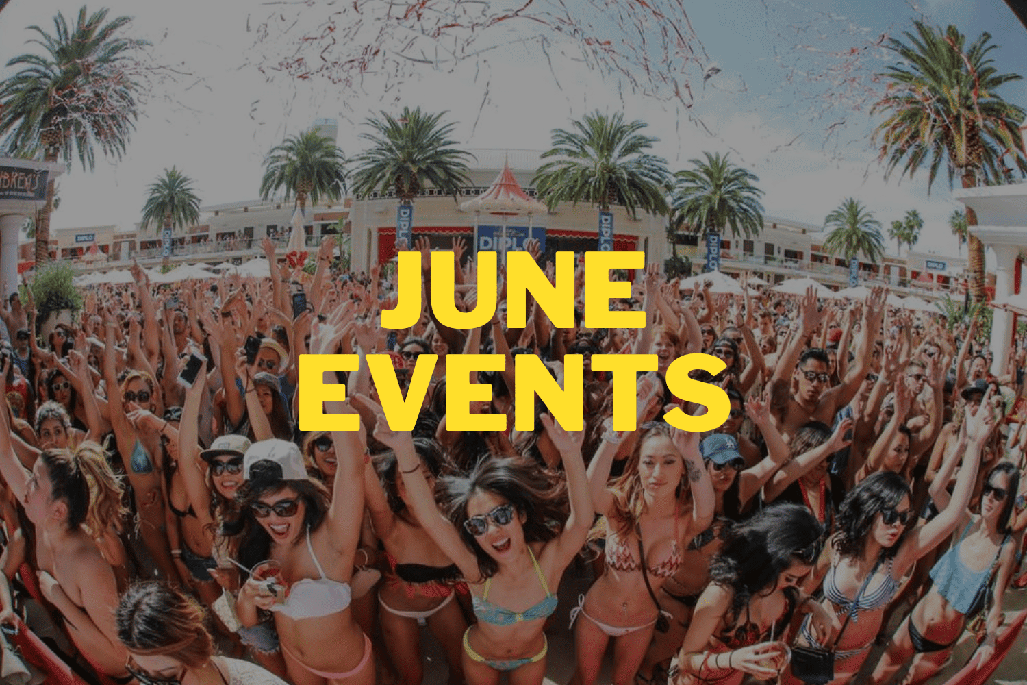 June Las Vegas Club Events U0026 DJ Calendar 2025 June Las Vegas Club Events U0026 DJ Calendar 2025