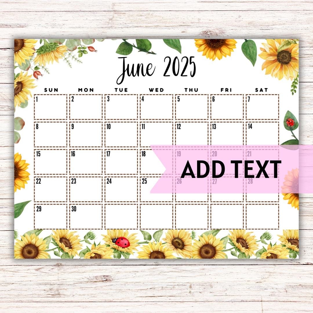 EDITABLE June Calendar 2025 Cute June Calendar W Sunflowers Monthly Calendar Fillable Calendar Summer Calendar Wall Calendar 2025 Etsy